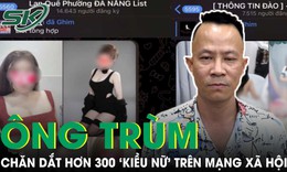 Ông trùm 8x ‘chăn dắt’ hơn 300 kiều nữ, cầm đầu hội nhóm bán dâm hàng chục nghìn thành viên