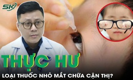Thực hư về loại thuốc nhỏ mắt có thể chữa được cận thị