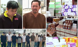 Bộ Y tế đang đề xuất sửa đổi Nghị định 117, bổ sung xử phạt nghiêm khắc hành vi buôn bán thuốc giả