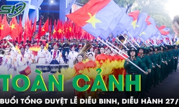 Những hình ảnh đẹp tại Lễ Tổng duyệt diễu binh, diễu hành sáng 24/7