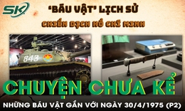Bảo vật quốc gia ở Bảo tàng Lịch sử Quân sự Việt Nam 'kể chuyện' ngày 30/4 - Phần 2