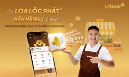 Nhận thông báo số dư bằng giọng nói ngay trên app LPBank của Ngân hàng Lộc Phát