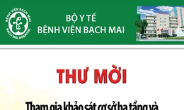 Thư mời khảo sát cơ sở hạ tầng và đề xuất phương án vận hành, quản lý tòa nhà tại Bệnh viện Bạch Mai