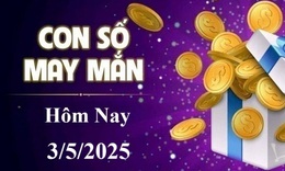 Con số may mắn hôm nay 3/5 - số tài lộc 12 con giáp theo năm sinh