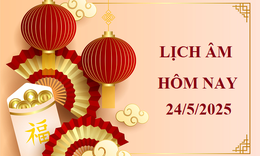 Lịch âm 24/5 - Âm lịch hôm nay 24/5 - Lịch vạn niên ngày 24/5/2025