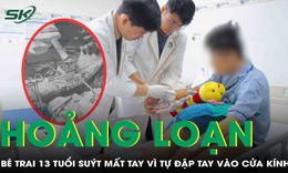Bé trai 13 tuổi tự đập tay vào cửa kính, máu chảy ồ ạt, đau đớn, hoảng loạn