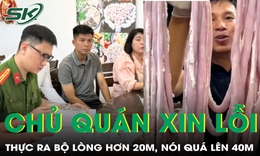 Chủ quán có lòng se điếu 40 m đã xin lỗi vì nói phóng đại
