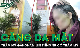 Thẩm mỹ GangNam lên tiếng vụ người phụ nữ gặp biến chứng nghiêm trọng sau khi căng da mặt