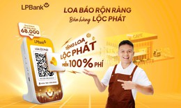LPBank ra mắt Loa Lộc Phát với tính năng thông báo biến động số dư bằng giọng nói
