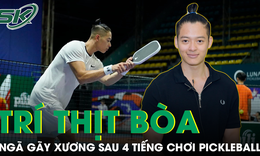 Chơi pickleball 4 tiếng, Tiktoker Trí Thịt Bòa nhập viện khẩn cấp vì ngã gãy xương