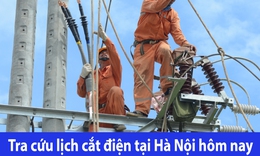 Tra cứu lịch cắt điện hôm nay Thứ 2 ngày 23/6/2025 tại Hà Nội