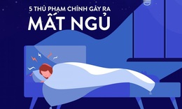5 thủ phạm gây mất ngủ bạn đang mắc mỗi ngày