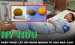 Phẫu thuật lấy sỏi bàng quang to như quả cam cho bệnh nhân 69 tuổi