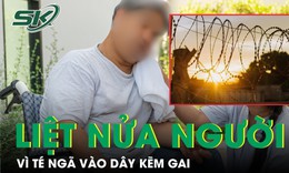 Té ngã vào dây kẽm gai khiến người đàn ông liệt nửa người