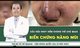 [LIVE] Biến chứng n&#226;ng mũi – Dấu hiệu nguy hiểm kh&#244;ng thể chủ quan