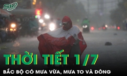 Thời tiết 1/7: Bắc Bộ có mưa vừa, mưa to và dông, cục bộ có nơi mưa rất to