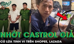 220.000 chai nhớt giả pha trộn trong nhà trọ và cú lừa tinh vi trên Shopee, Lazada