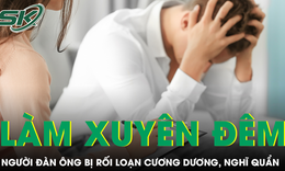 Xuy&#234;n đ&#234;m l&#224;m việc l&#226;u ng&#224;y, người đ&#224;n &#244;ng bị rối loạn cương dương v&#224; nhiều lần nghĩ quẩn 
