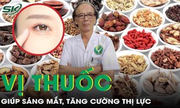 Vị thuốc đông y giúp sáng mắt, tăng cường thị lực