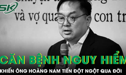 Căn bệnh khiến ông Hoàng Nam Tiến đột ngột qua đời ở tuổi 56 nguy hiểm ra sao?