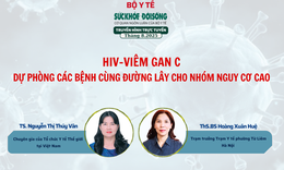 Truyền hình trực tuyến: 'HIV/Viêm gan C: Dự phòng các bệnh cùng đường lây cho nhóm nguy cơ cao'