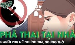 Ngưng tim, ngưng thở sau khi tự ph&#225; thai tại nh&#224;