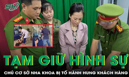 Tạm giữ chủ cơ sở nha khoa Tuyết Chinh sau lùm xùm đập phá tài sản khách hàng