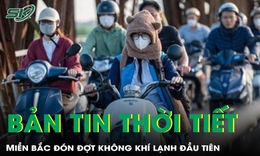 Bản tin thời tiết: Miền Bắc sắp đ&#243;n đợt kh&#244;ng kh&#237; lạnh đầu ti&#234;n v&#224;o cuối th&#225;ng 9