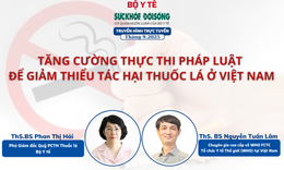 Truyền h&#236;nh trực tuyến: Tăng cường thực thi ph&#225;p luật để giảm thiểu t&#225;c hại thuốc l&#225; ở Việt Nam