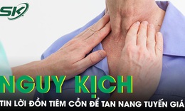 Nguy kịch v&#236; tin lời đồn ti&#234;m cồn để tan nang tuyến gi&#225;p