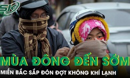 M&#249;a đ&#244;ng năm nay đến sớm, kh&#244;ng kh&#237; lạnh khả năng hoạt động mạnh trong th&#225;ng 11-12