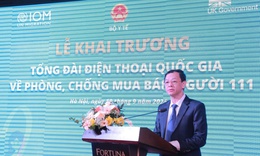 Khai trương tổng đài điện thoại quốc gia miễn phí về phòng, chống mua bán người 111