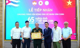 Nối d&#224;i nhịp cầu y&#234;u thương Việt Nam – Cuba