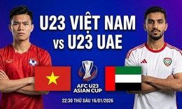 Xem trực tiếp U23 Việt Nam vs U23 UAE ở đâu, kênh nào tối nay 16/1?