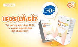 IFOS là gì? Tại sao mẹ nên chọn DHA có nguồn nguyên liệu đạt chuẩn này?