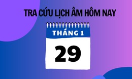 Lịch âm 29/1 - Âm lịch hôm nay 29/1 - Lịch vạn niên ngày 29/1/2026