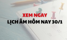 Lịch âm 30/1 - Âm lịch hôm nay 30/1 - Lịch vạn niên ngày 30/1/2026