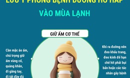  Lưu ý phòng bệnh đường hô hấp vào mùa lạnh