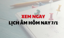 Lịch âm 7/1 - Âm lịch hôm nay 7/1 - Lịch vạn niên ngày 7/1/2026
