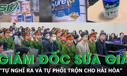 Lời khai của Giám đốc sản xuất sữa giả: 'Tự nghĩ ra và tự phối trộn cho hài hòa'