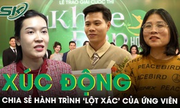 Người thân xúc động chia sẻ hành trình ‘lột xác’ của ứng viên 'Tôi khỏe đẹp hơn' lần 4
