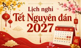 Bộ Nội vụ thông báo lịch nghỉ Tết Nguyên đán, Quốc khánh năm 2027