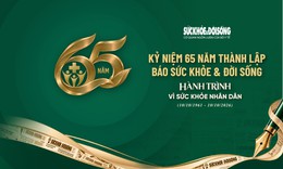 Báo Sức khỏe và Đời sống: 65 năm – Hành trình vì sức khỏe Nhân dân