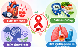 Sống chung với HIV và bệnh nền, làm gì để kiểm soát sức khỏe tốt hơn?