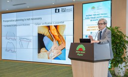 Đón đầu tiến bộ phẫu thuật khớp háng, khớp gối, nâng cao phục hồi vận động