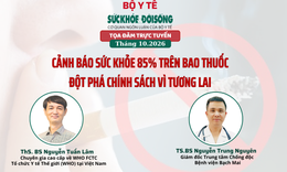 Truyền hình trực tuyến: Cảnh báo sức khỏe 85% trên bao thuốc - Đột phá chính sách vì tương lai
