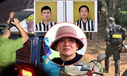 Cảnh sát vây ráp núi rừng, truy tìm 2 phạm nhân trốn trại giam A2