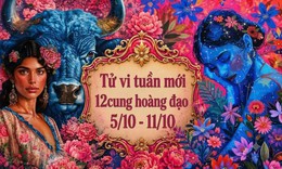 Tử vi tuần mới 12 cung hoàng đạo từ 5/10 - 11/10: Thiên Bình nhanh nhạy, Sư Tử tự tin