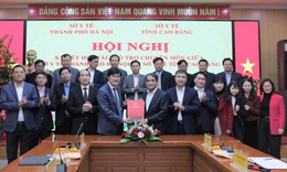 Sở Y tế Hà Nội và Cao Bằng ký kết thỏa thuận hợp tác