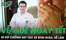 Bí kíp chống say tàu xe khi về quê ăn Tết 